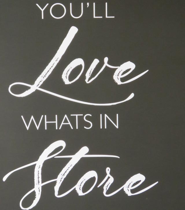 You&rsquo;ll Love What&rsquo;s in Store.